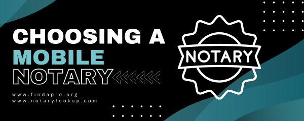 Notary seal with the words "Choosing a Mobile Notary"